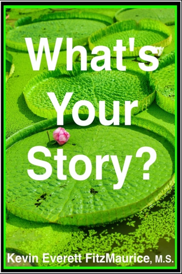 What's Your Story? by Kevin Everett Fitzmaurice - Paperback