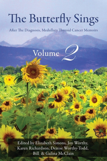 The Butterfly Sings : After The Diagnosis, Medullary Thyroid Cancer Memoirs by Bill McClain - Paperback