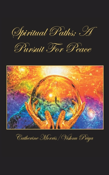 Spiritual Paths; a Pursuit for Peace by Catherine Morris - Paperback