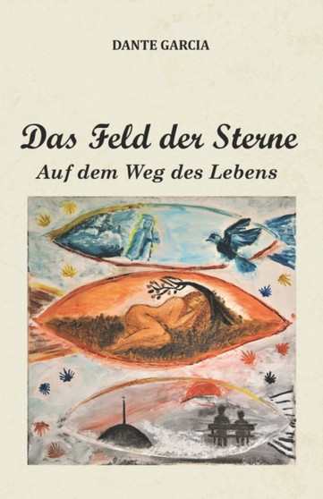 Das Feld der Sterne : Auf dem Weg des Lebens by Dante Garcia - Paperback