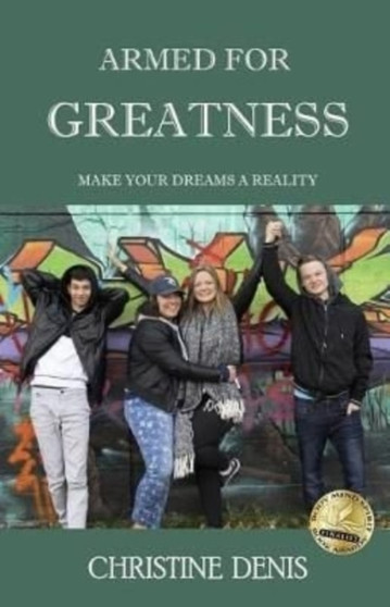 Armed for Greatness by Christine Denis - Paperback