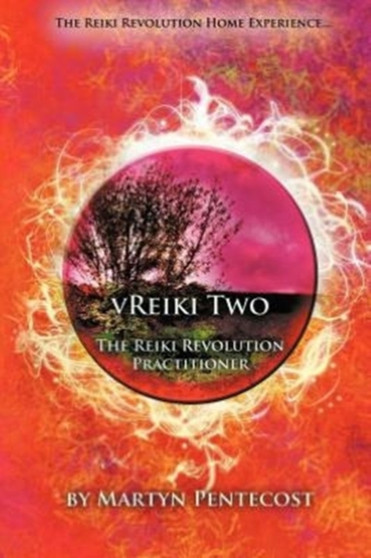 VReiki Two - The Reiki Revolution Practitioner by Martyn Pentecost - Paperback