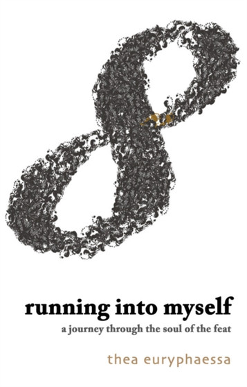 Running into Myself : A Journey through the Soul of the Feat by Thea Euryphaessa - Paperback