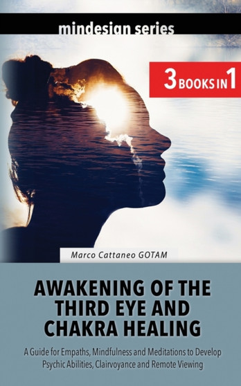 Awakening of the Third Eye and Chakra Healing by Marco Cattaneo Gotam - Paperback