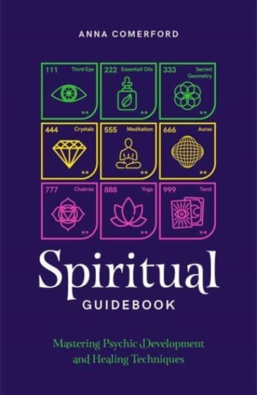 Spiritual Guidebook : Mastering psychic development and healing techniques by Anna Comerford - Paperback