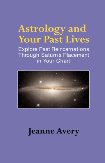 Astrology and Your Past Lives by Jeanne Avery - Paperback