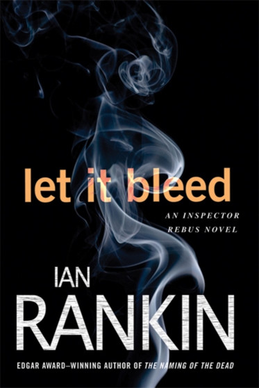 Let It Bleed : An Inspector Rebus Novel : 7