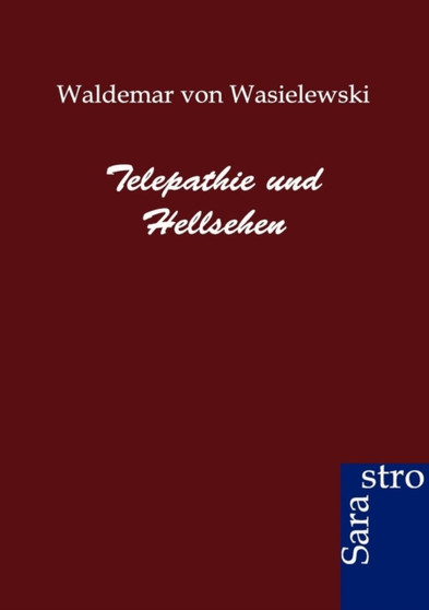 Telepathie Und Hellsehen by Waldemar Von Wasielewski - Paperback