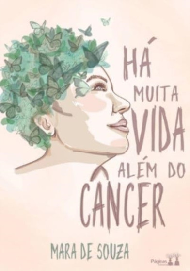 Ha Muita Vida Alem Do Cancer by Mara de Souza - Paperback