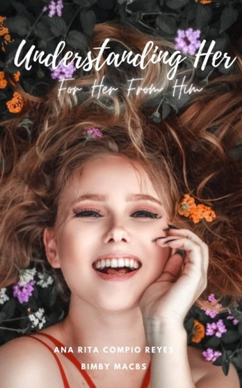 Understanding Her : From Him To Her by Bimby Macbs - Paperback