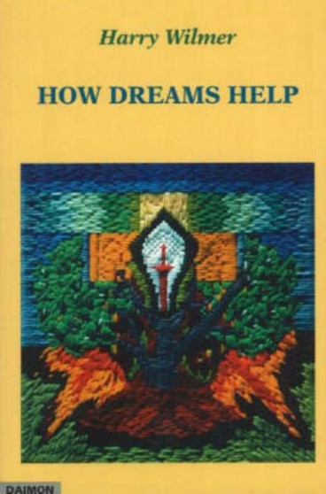 How Dreams Help by Harry Wilmer - Paperback