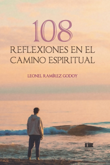 108 reflexiones en el camino espiritual by Leonel Ramirez Godoy - Paperback