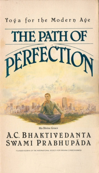 The Path of Perfection by A.C. Bhaktivedanta Swami - Hardback