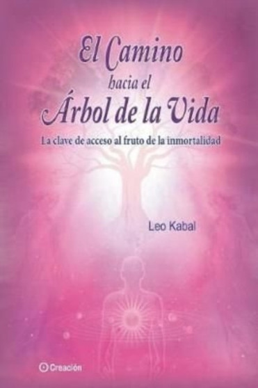 El camino hacia el Arbol de la Vida by Leo Kabal - Paperback