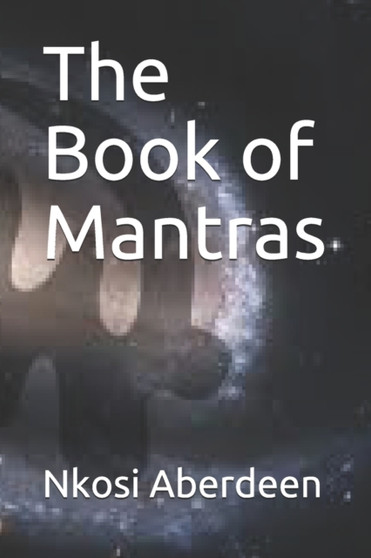 The Book of Mantras : 3 by Nkosi Aberdeen - Paperback