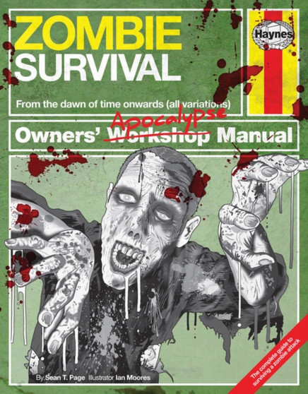 Zombie Survival Manual : The complete guide to surviving a zombie attack by Sean T. Page - Hardback