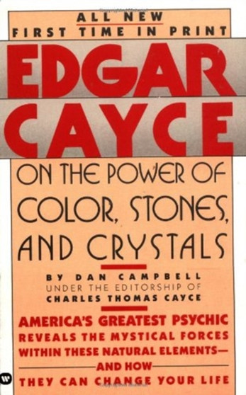 Edgar Cayce on the Power of Color, Stones and Crystals by Edgar Evans Cayce - Paperback