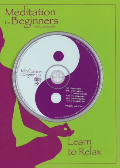 Meditation for Beginners : Learn to Relax by Frank La Macchia - Paperback