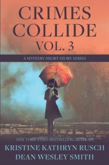 Crimes Collide, Vol. 3 : A Mystery Short Story Series : 3