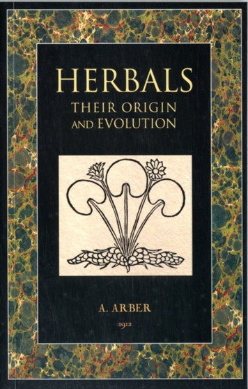 Herbals : Their Origin and Evolution by Agnes Arber - Paperback