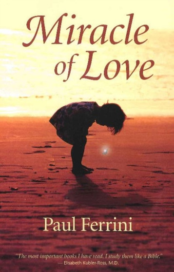 Miracle of Love : Reflections of the Christ Mind, Part III by Paul Ferrini - Paperback