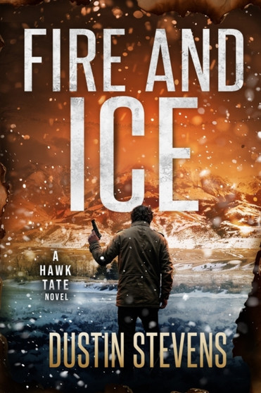 Fire and Ice : A Thriller