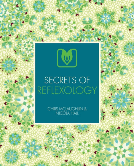 Secrets of Reflexology by Chris McLaughlin - Paperback