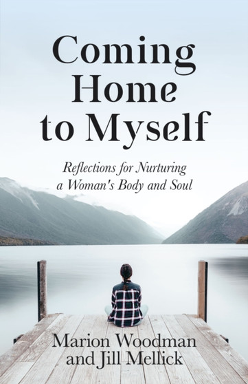 Coming Home to Myself by Marion Woodman - Paperback