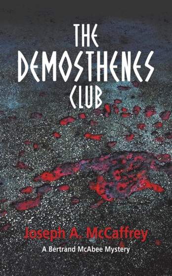 The Demosthenes Club : A Bertrand Mcabee Mystery
