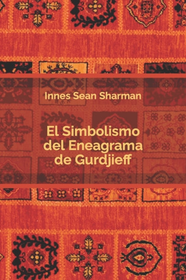 El Simbolismo del Eneagrama de Gurdjieff by Innes Sean Sharman - Paperback