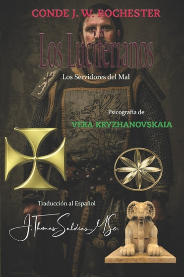 Los Luciferianos : Los Servidores del Mal by Por El Espiritu Conde J W Rochester - Paperback