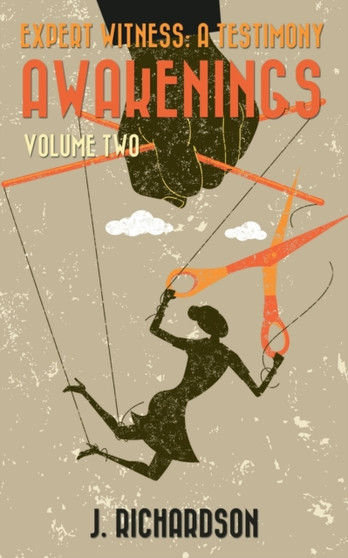 Expert Witness : A Testimony: Awakenings : 2