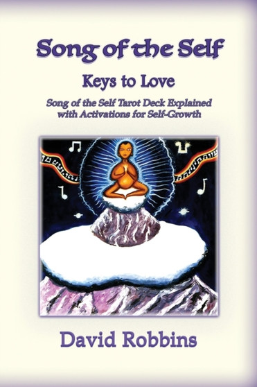 Song of the Self : The Keys to Love by David Robbins - Paperback