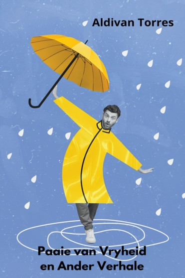 Paaie van Vryheid en Ander Verhale by Aldivan Torres - Paperback