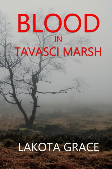 Blood in Tavasci Marsh : A small town police procedural set in the American Southwest : 2