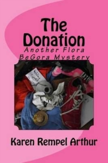 The Donation : Another Flora BeGora Mystery : 4
