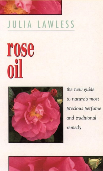 Rose Oil by Julia Lawless - Paperback