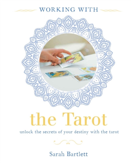 Working With: The Tarot by Sarah Bartlett - Paperback
