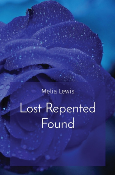Lost Repented Found by Melia Lewis - Paperback