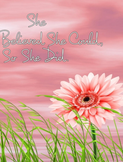She Believed She Could, So She Did by Dale Stafford - Hardback