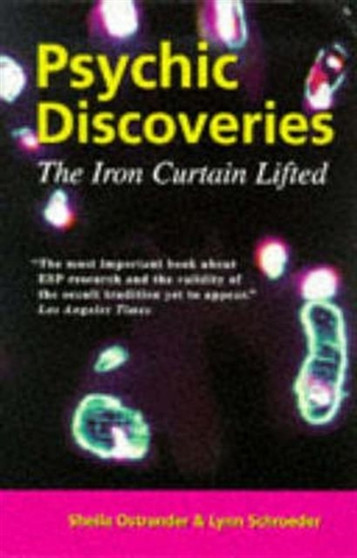Psychic Discoveries : The Iron Curtain Lifted by Sheila Ostrander - Paperback