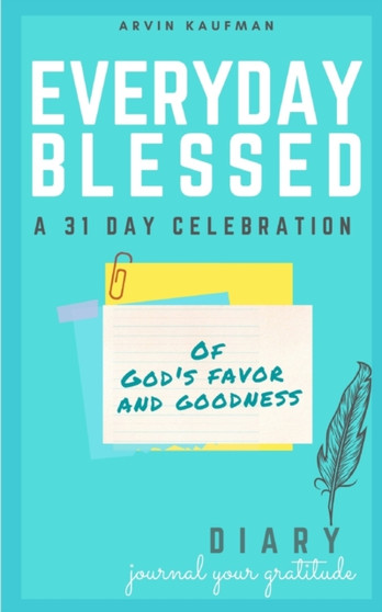Everyday Blessed by Arvin Kaufman - Paperback