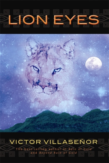 Lion Eyes by Victor Villasenor - Hardback