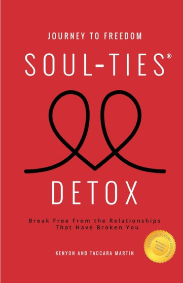 Journey to Freedom : The Soul-Ties Detox: Break Free From the Relationships That Have Broken You by Kenyon D Martin - Paperback