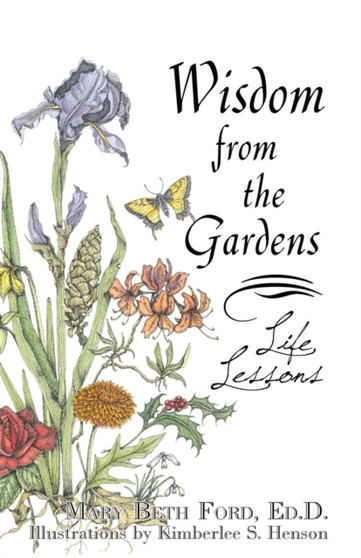 Wisdom from the Gardens by Ed D Mary Beth Ford - Paperback