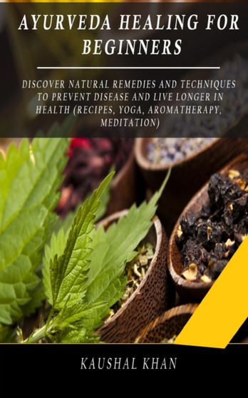Ayurveda Healing for Beginners by Kaushal Khan - Paperback