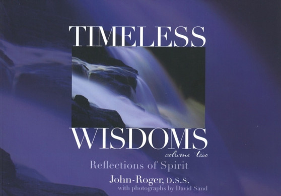 Timeless Wisdoms : Volume II: Reflections of Spirit by DSS John-Roger DSS John-Roger - Paperback