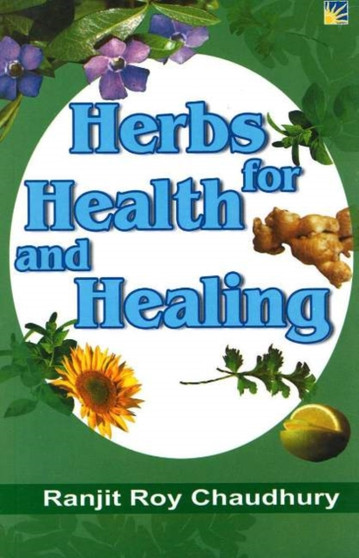 Herbs for Health & Healing by Ranjit Roy Chaudhury - Paperback