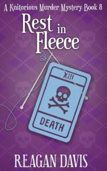 Rest in Fleece : A Knitorious Murder Mystery : 8