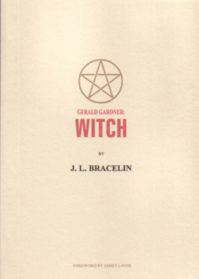 Gerald Gardner - Witch by J.L. Bracelin - Paperback